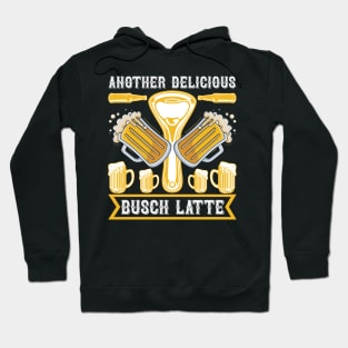 Another delicious Busch Latte T Shirt For Women Men Hoodie